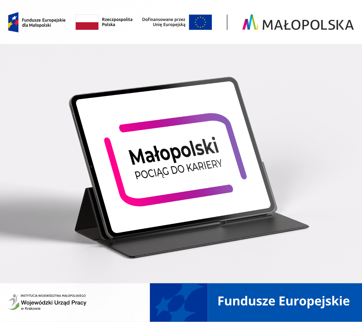  Znak graficzny z nazwą projektu Małopolski Pociąg do Kariery wyświetlający się na ekranie stojącego tabletu, poniżej informacja o dofinansowaniu projektu z Funduszy Europejskich. 